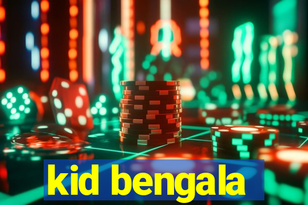 kid bengala